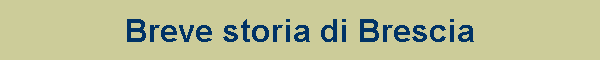 Breve storia di Brescia