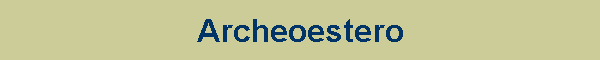 ARCHEOESTERO