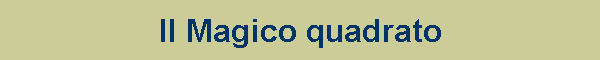 Il Magico quadrato