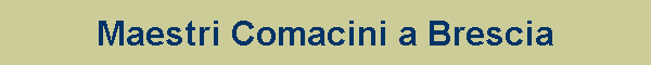 Maestri Comacini a Brescia