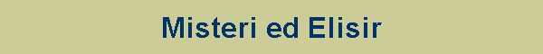 Misteri ed Elisir