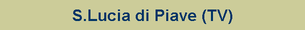 S.Lucia di Piave(TV)