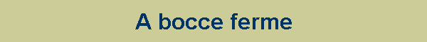 A bocce ferme